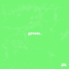 green. (feat. Chris Allen)