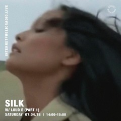 SILK - Sounds From Fictional Intimacy w/ Loud E (Part 1) @ I.P.R Apr 7 18