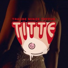 Traube Minze Tayfun - T*TTE (Yunus DURALI Remix)