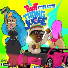 Thang Is Jucee x Jucee Froot x Project Pat (CLUB)