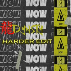 Tiësto - WOW (DYNSTY Harder Edit)[Free download]