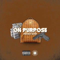 On Purpose - Prvject Baby (prod. Tempo Audio Productions)