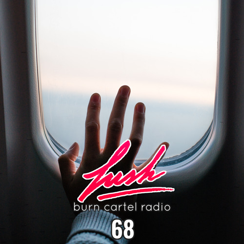 BC Radio Episode 68 w/ Lush Selects