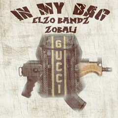 Elzo Bandz x Zobali - In My Bag ( @TriggaMelo)