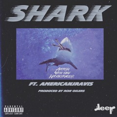 Shark Feat. American Jravis (Prod. By Ron Oilers)