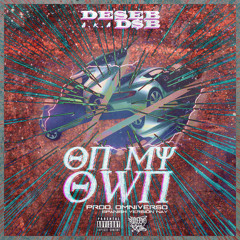 On My Own (Spanish Version Nav)(DESEB AKA D$B)(Prod.Omniverso) 2018