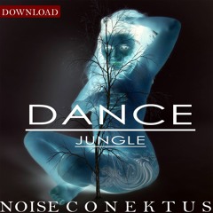 Dance Jungle - Noise C o n e k t u s