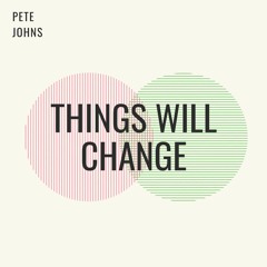 Things Will Change