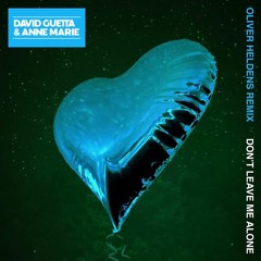 David Guetta & Anne Marie - Don't leave me alone (Oliver Heldens Remix) Luis Daniels remake