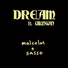 Dream (ft. UKNWN)