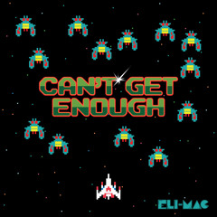 Can't Get Enough by Eli Mac
