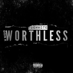 FoeWhite X Nidd - WorthLess (Prod.ThatBoySlim)