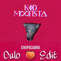 Chupacabra (Kid Moonsta Culo Edit)