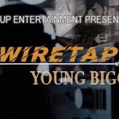 WireTap ( Young Biggs)