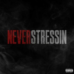 Never Stressin