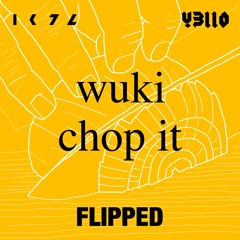 Wuki - Chop It (KZ Beatz X Y3llO Flip) *SUPPORTED BY WUKI, GTA*