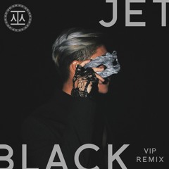 Jet Black (VIP Remix)