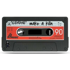 ICEMANE•MAKE A KILL'N