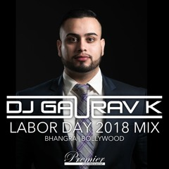 Labor Day 2018 Bhangra & Bollywood Mix - DJ Gaurav K