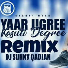 Yaar jigree Kasooti Degree Dhol Remix Dj Sunny Qadian