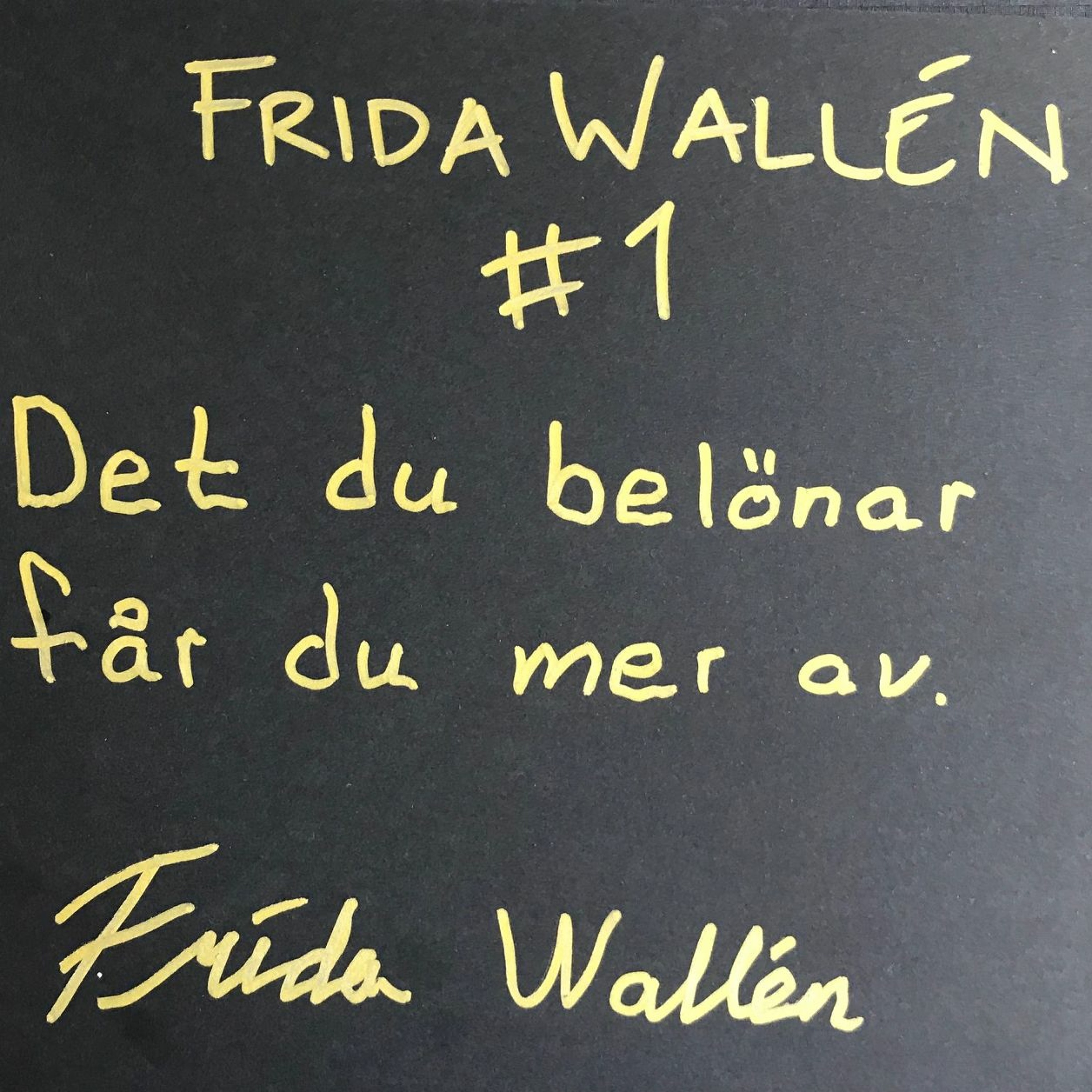 Avsnitt #1 Frida Wallen