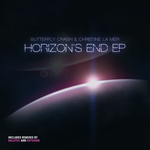 Butterfly Crash & Christine La Mer - Horizon's End (Ektoside Remix)
