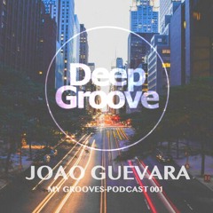 Groovecast #001 w/ Joao Guevara