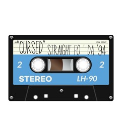 CURSED•COMMIN UP FO' DA '94