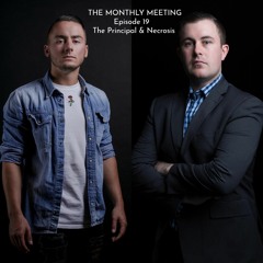 THE MONTHLY MEETING (Episode 19) with The Principal - ft NECROSIS (NL)