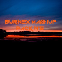Burnex Mashup Pack N°5 [PITCHED UP, BUY FOR FREE DOWNLOAD]