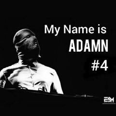🚨MY NAME IS ADAMN. #4