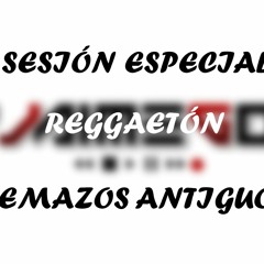 Sesión Temazos Reggaetón Antiguo