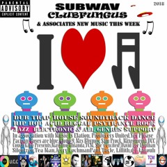 Subwav/Clubfungus-&-Associates-I-Love-Music 💖