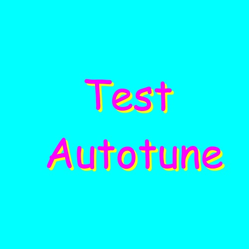 Test Autotune #1