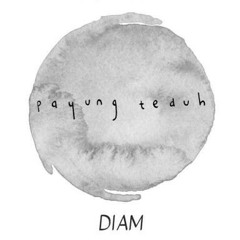 Payung Teduh - Diam