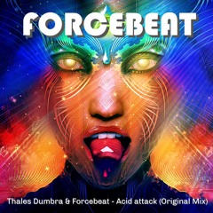 Thales Dumbra & Forcebeat - Acid attack (Original Mix) **Free Download**
