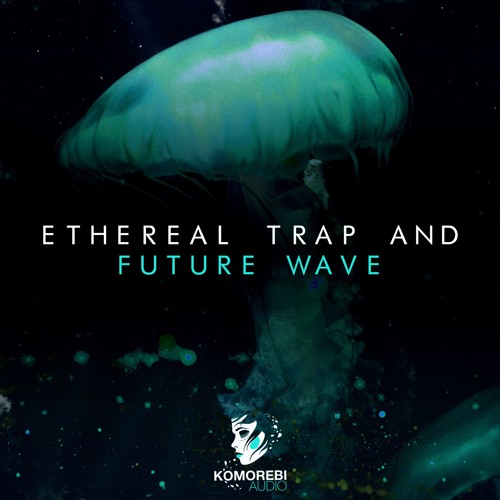 Ethereal Trap And Future Wave - Sample Pack Demo