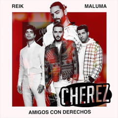 Reik Y Maluma - Amigos Con Derecho (Cherez Editi)