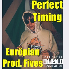 Perfect Timing Prod. FiftyFives