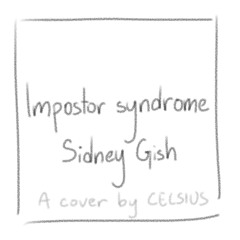 Impostor syndrome - Sidney Gish // cover