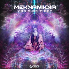 Mekkanikka - Yogi Of Tibet [Full track]