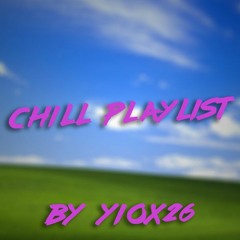 Chill Playlist
