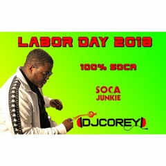 Labor Day 2018 100% Soca Mix