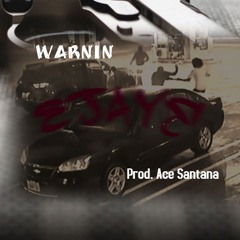 Warnin (Prod. Ace Santana)