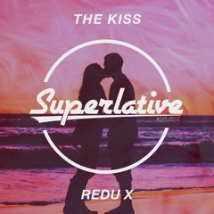 Redu X - The Kiss