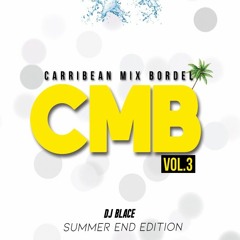 DJ Blace - Caribbean Mix Bordel Vol 3 #Summer end