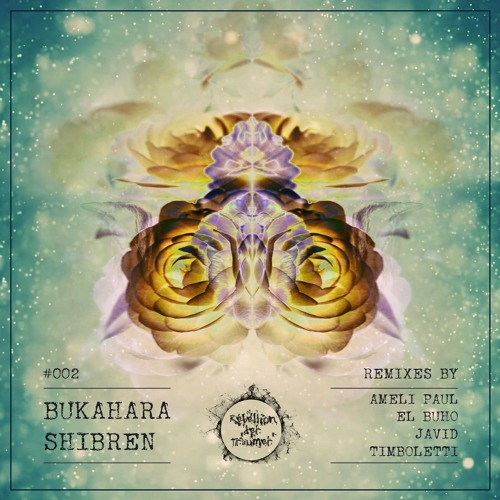 Bukahara - Shibren - (Timboletti Remix) - Rebellion der Träumer