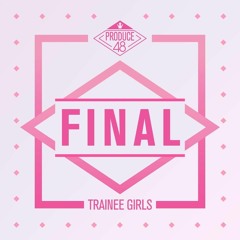 [Full Album] 프로듀스 48 - 파이널, Produce 48 - Final