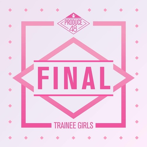 [Full Album] 프로듀스 48 - 파이널, Produce 48 - Final