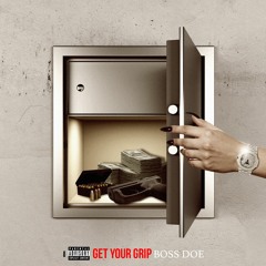 Get Your Grip (Produced by A.R)